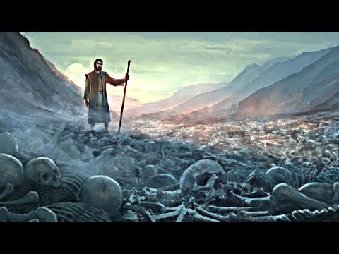 Ezekiel's Vision - The Valley of Dry Bones