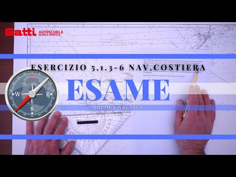 5.1.3-6 NAV.COSTIERA - ESAME PATENTE NAUTICA 2024 OLTRE LE 12 MIGLIA. NUOVO ESERCIZIO DI CARTEGGIO.