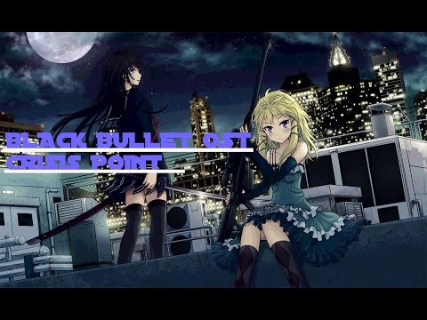 Black Bullet Ost - Crisis Point [Original]