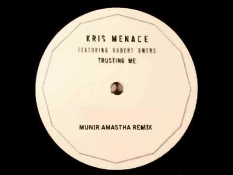 Kris Menace feat Robert Owens - Trusting Me (Munir Amastha Remix)