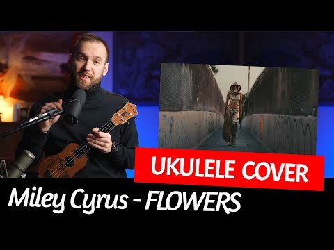 FLOWERS - MILEY CYRUS | Śpiewaj i Graj na Ukulele