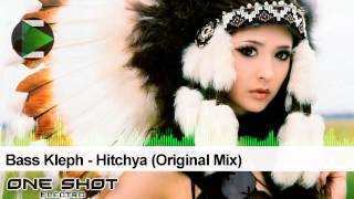 Bass Kleph - Hitchya (Original Mix)
