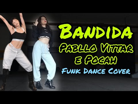 BANDIDA - Pabllo Vittar feat. POCAH - Funk Dance Cover (Coreografia Oficial)
