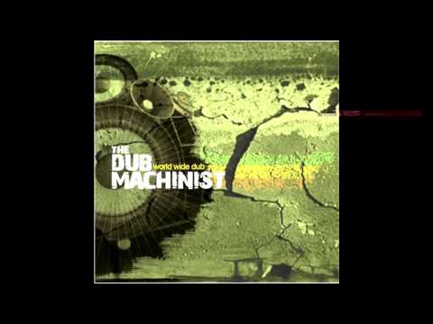 THE DUB MACHINIST - Roots control (2009) worldwide dub
