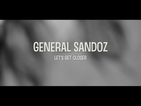 General Sandoz - Let's get closer | #EnsaioAberto 22 !