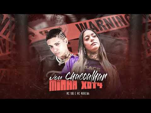 MC 10G E MC MORENA - VOU CHACOALHAR MINHA XOT4 - REMIX BREGA FUNK - 2023