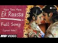Hain Tera Mera Ek Raasta Full Song Jodha Akbar Lyrical Video Zee Tv HD