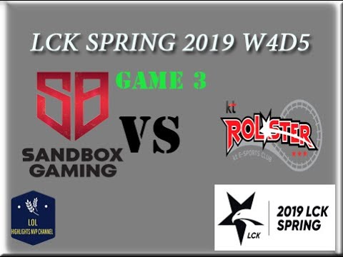(LCK 2019) SB vs. KT FULL GAME 3 Week 4 day 5 | LCK SPRING 2019  |  Sanbox Gaming vs KT Rolster