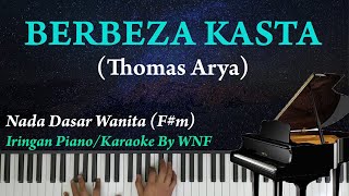 Download lagu Thomas Arya - Berbeza Kasta Piano Karaoke Versi Wanita mp3