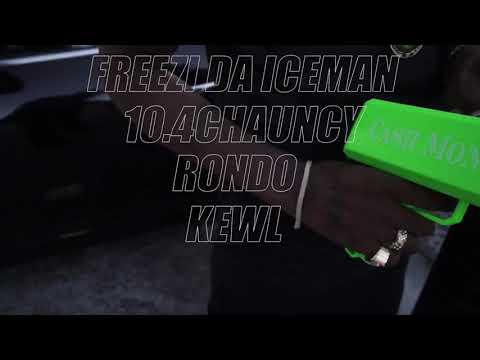RONDO“off the dome”  FT.10.4CHAUNCY x KEWL x FREEZIE DA ICEMAN