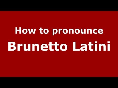 How to pronounce Brunetto Latini (Italian/Italy) - PronounceNames.com