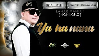 Download lagu YA HANANA |   LAHAR MANIA 1 [NON KOPLO] VOCAL KYAI.MAS GAUL  SPORTY BY: SOUND HARMONIS mp3