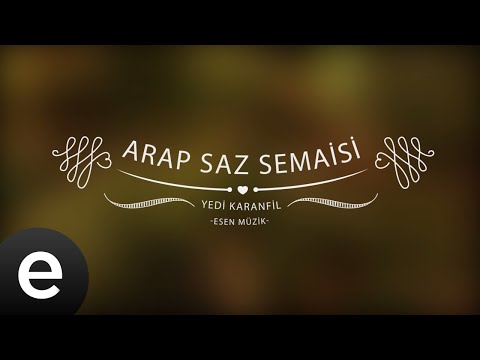 Arap Saz Semaisi - Yedi Karanfil (Seven Cloves) - Official Audio - Esen Müzik #esenmüzik