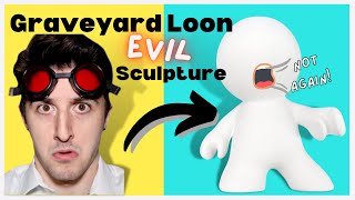 Turning @GraveyardLoon into an EVIL Figurine