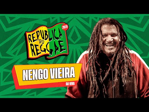NENGO VIEIRA NA REPÚBLICA DO REGGAE 2025