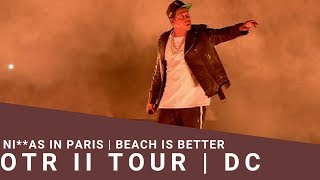 Jay Z - OTR II - Ni**as In Paris (Explicit), Beach is Better | LIVE IN DC