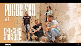Kiko y Shara, Andy &amp; Lucas - Puede Ser V2.0 (Videoclip Oficial)