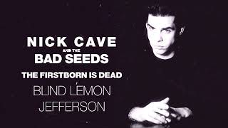 Nick Cave &amp; The Bad Seeds - Blind Lemon Jefferson (Official Audio)