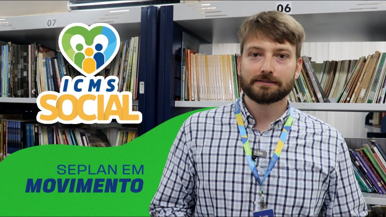 Seplan em Movimento: Programa ICMS Social