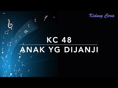 KC 48 Anak yang Dijanji - Kidung Ceria