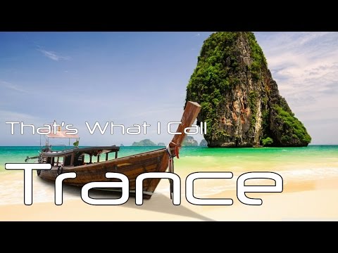 That's What I Call Trance - July Trance 2015 - Best of Trance in the Mix / Nonstop Trance Mix