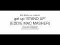 Bob Marley The Wailers Vs Ludacris Get Up STAND UP Eddie Mac Mashup