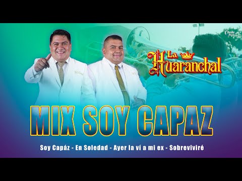 MIX SOY CAPAZ - Banda Show La Huaranchal (Video Oficial)
