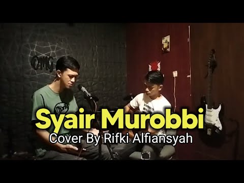 SYAIR MUROBBI VERSI AKUSTIK COVER BY RIFKI ALFIANSYAH