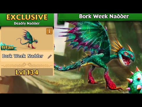 Bork Week Nadder Max Level 134 Titan Mode - Dragons:Rise of Berk