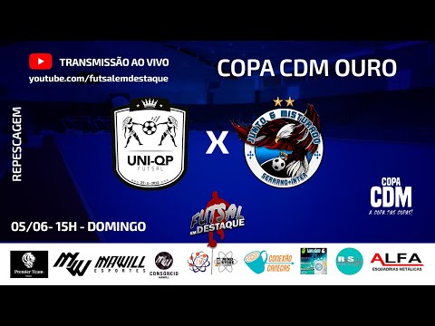 UNI QP X JM FUTSAL - REPESCAGEM -COPA CDM OURO