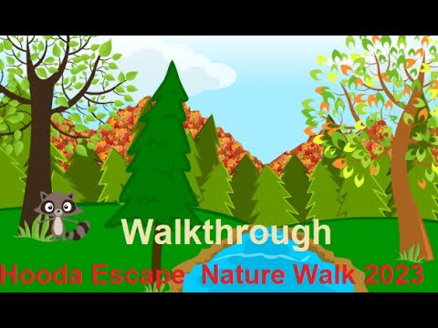 Walkthrough Hooda Escape Nature Walk 2023
