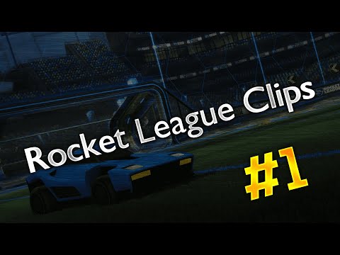 Rocket League Clips #1