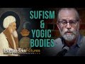Sufism and the Yogic Bodies