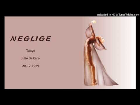 Today's Tango Is... Neglige - Julio De Caro 20-12-1929