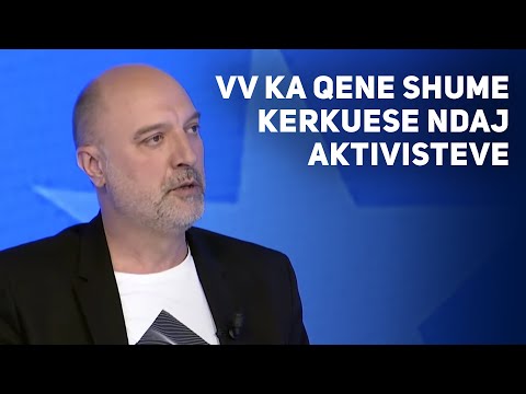 Ymeri: VV ka qene shume kerkuese ndaj aktivisteve