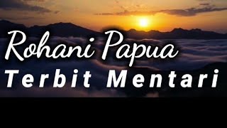 Download lagu Terbit Mentari | Rohani Papua | kuyake TV mp3