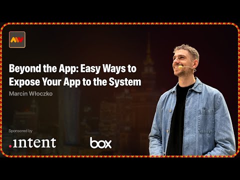 Mobile Warsaw #91: Marcin Włoczko - Beyond the App: Easy Ways to Expose Your App to the System