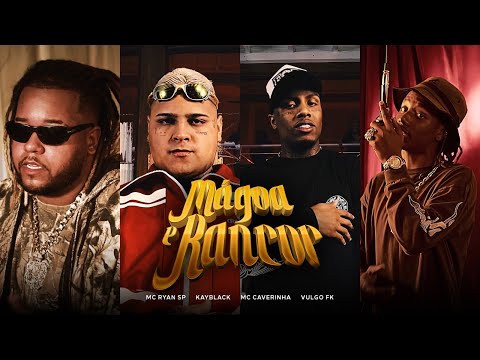 MC Ryan SP, MC Caveirinha, KayBlack e Vulgo FK - Mágoa e Rancor (Video Clipe Oficial)