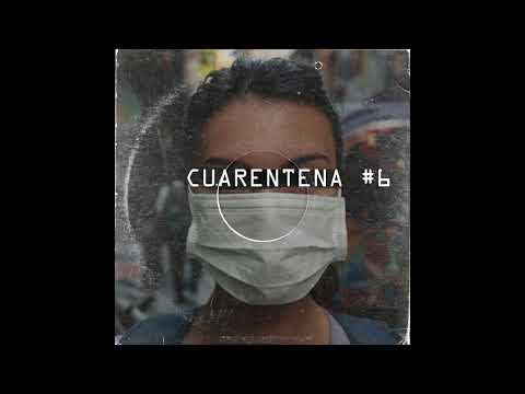 CUARENTENA #6 (Prod by Fiyo RFL)