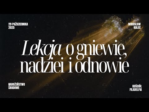 Mirosław Kulec – "A Lesson on Anger, Hope and Renewal"