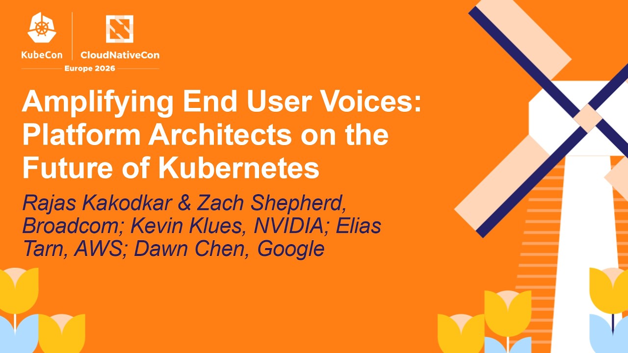 Amplifying End User Voices: Platform Architects on the... Rajas K, Zach S, Kevin K, Elias T & Dawn C