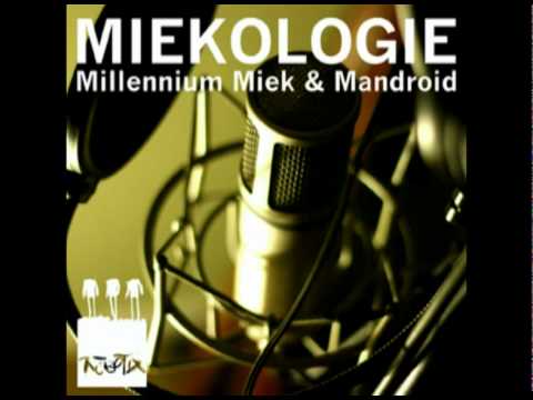 Miekologie - MilleniumMiek & Mandroid - 08 Monden Dicht.