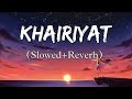 Khairiyat sad version (Slowed+Reverb) |Arijit Singh| Lofi Universe