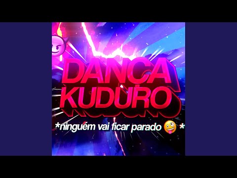 Dança Kuduro - ninguém vai ficar parado