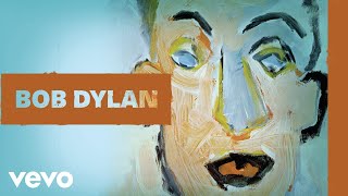 Bob Dylan - Wigwam (Official Audio)