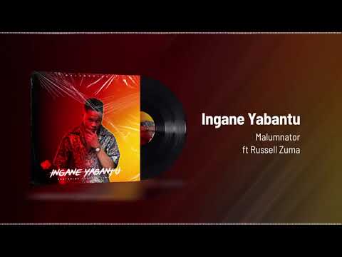 MalumNator Ingane Yabantu Visualizer ft Rusell Zuma