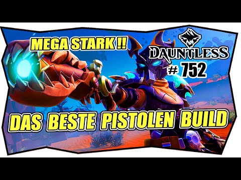 DAUNTLESS #752 DAS BESTE PISTOLEN BUILD Deutsch ★ pistol pistols ★ Tipps & Tricks german Guide