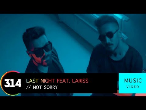 Last Night Feat. Lariss - Not Sorry (Official Music Video HD)