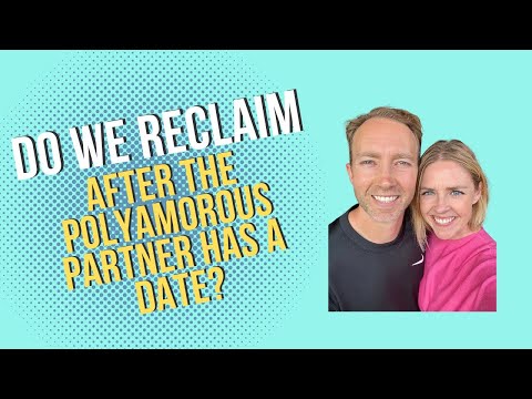 Do we "reclaim" after the polyamorous partner has a date?