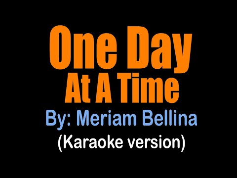 ONE DAY AT A TIME - Meriam Bellina (Karaoke version)